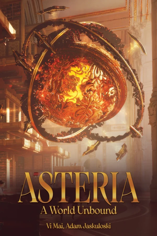 Asteria: A World Unbound - Hardcover Edition